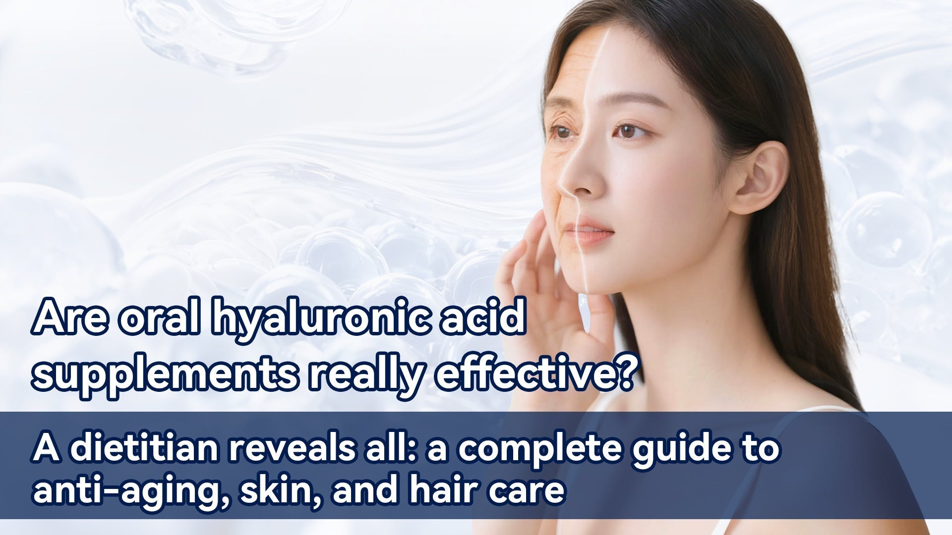 Is Oral Hyaluronic Acid Effective? A Nutritionist’s Guide to Anti-Aging, Skin, and Hair Care